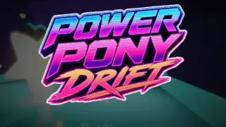 Power Pony Drift