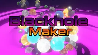 Blackhole Maker
