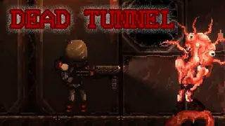 Dead Tunnel