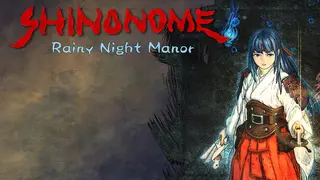 SHINONOME : Rainy Night Manor