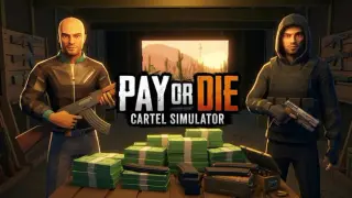 Pay or Die: Cartel Simulator