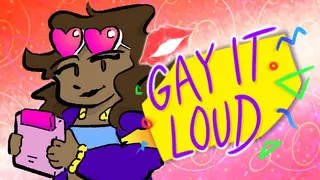Gay It Loud
