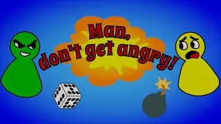 Man, don't get angry!
