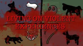 Living On Violent Experiences