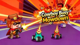 Cowboy Busy: Mowdown