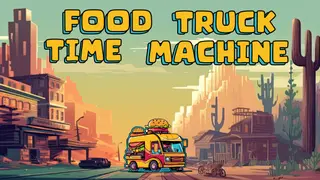 Food Truck Time Machine