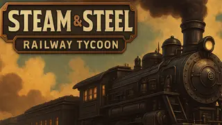 Steam & Steel Railway Tycoon