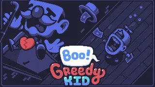 Boo! Greedy Kid