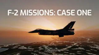 F-2 MISSIONS: CASE ONE