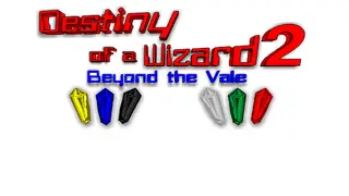 Destiny of a Wizard 2: Beyond the Vale