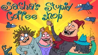 Sasha's Stupid Coffee Shop