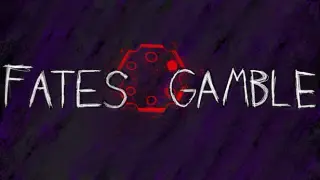 Fates Gamble