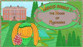 Harold Rabbit 3 : The House of Mysteries