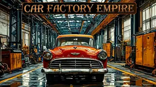 Car Factory Empire