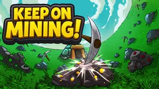 Keep on Mining!