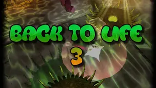 Back to Life 3