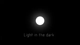 Light in the dark