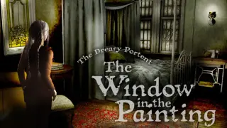 The Dreary Portent: The Window in the Painting