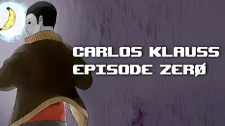Carlos Klauss - Episode ZerØ