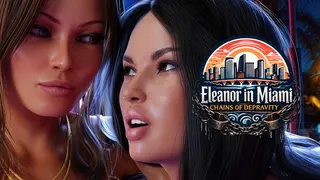 Eleanor in Miami: Chains of depravity