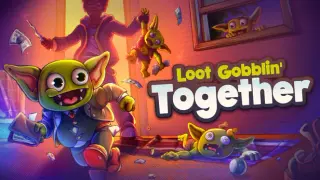 Loot Gobblin' Together Deluxe Edition
