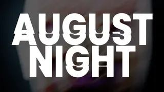 August Night