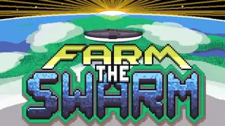 Farm The Swarm