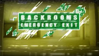 Backrooms: Emergency Exit