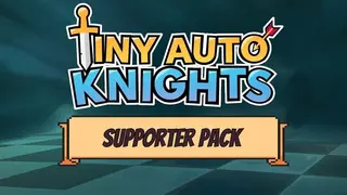 Tiny Auto Knights - Supporter Pack