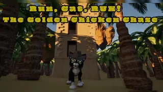 Run, Cat, RUN! - The Golden Chicken Chase