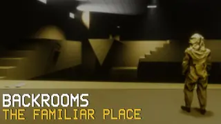 Backrooms: The Familiar Place