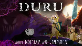 Duru – About Mole Rats and Depression