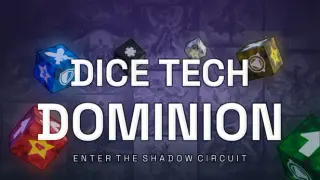 Dice Tech Dominion - Enter the Shadow Circuit