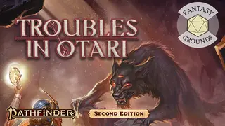 Fantasy Grounds - Pathfinder 2 RPG - Pathfinder Adventure: Troubles in Otari