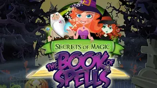 Secrets of Magic: The Book of Spells