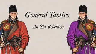 General Tactics: An Shi Rebellion