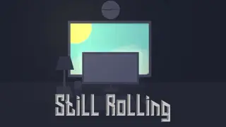 Still Rolling