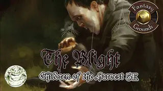 Fantasy Grounds - The Blight: Children of the Harvest (5E)