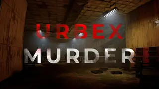 Urbex Murder