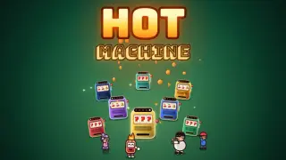Hot Machine