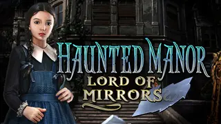 Haunted Manor: Lord of Mirrors Collector's Edition