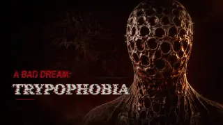 A Bad Dream: Trypophobia