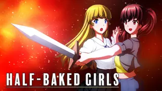 HALF-BAKED GIRLS