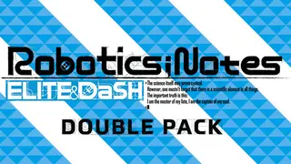 ROBOTICS;NOTES ELITE & DaSH DOUBLE PACK