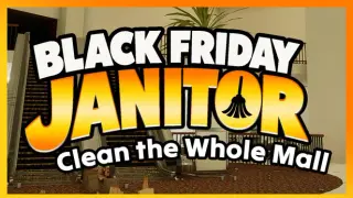 Black Friday Janitor: Clean the Whole Mall