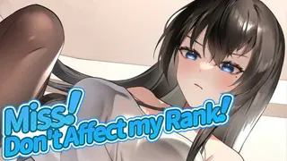 Miss!Don't Affect my Rank