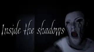 Inside The Shadows