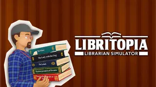 LIBRITOPIA: Librarian Simulator