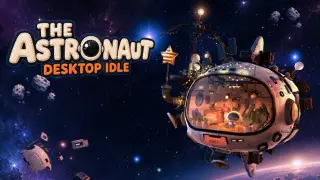 THE ASTRONAUT Desktop Idle