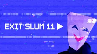 Exit Slum 11